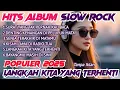 Download Lagu Slow Rock Menyentuh Hati Terbaru 2025 💔 Lagu Pop Melayu Bikin Nangis \u0026 Baper Seharian! #lagugalau