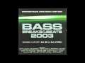 Bass Breaks \u0026 Beats 2003 CD1 (Full Album)