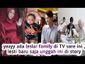 Download Lagu ADA LESLAR FAMILY SORE INI DI ACARA TV CATAT JAMNYA LESTI BARU SAJA UNGGAH INI DI STORY
