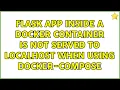 Flask app inside a docker container is not served to localhost when using docker-compose