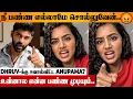 Anupama Open Challenge To Dhruv Vikram Over Breakup Issue Angry Interview Love Marriage