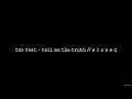 Download Lagu Two Feet - Tell Me The Truth // S L O W E D