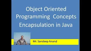 Encapsulation in java Data Hiding in Java OOPs concepts in Java sandeep jain