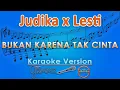 Download Lagu Judika x Lesti - Bukan Karena Tak Cinta (Karaoke) by GMusic