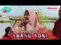 Download Lagu ABANG RONI || WINDA DWI LESTARI || ANDI PUTRA ONE || PABEAN UDIK BLOK KARANG JRUJU