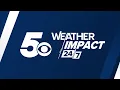 5NEWS Weather Impact LIVE Weather