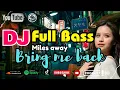 Download Lagu DJ Remix Full Bass Viral TikTok Terbaru 2023 - Bring me Back Miley Away ft Claire Ridgely