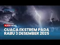 PRAKIRAAN CUACA BMKG Besok Rabu 3 Desember 2025, Waspada Sejumlah Wilayah Berpotensi Hujan Lebat