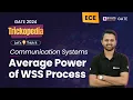 Average Power of WSS Process Communication Systems GATE 2024 Electronics ECE BYJU S GATE