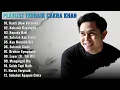 Lagu BEST OF ALBUM CAKRA KHAN || CAKRA KHAN FULL ALBUM TERBARU || NANTI, KEKASIH BAYANGAN, KEPADA HATI