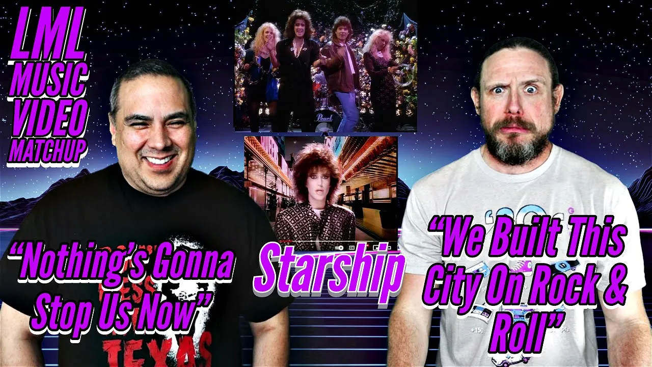 Starship Matchup: "We Built This City On Rock & Roll" VERSUS "Nothing's Gonna Stop Us Now"