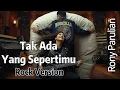 Download Lagu Tak Ada Yang Sepertimu - Rony Parulian Rock Cover ( MOODZILLA version ) MP3