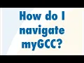 How do I navigate myGCC