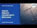 Download Lagu Kisah: Ribuan Orang Mati Bersama | Ustadz Ammi Nur Baits