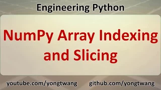 Engineering Python 13C NumPy Array Indexing and Slicing