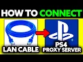How To Connect LAN Cable to PS4 Proxy Server 2025 - Step by Step