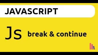 Break and Continue Statement in JavaScript