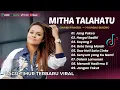 Download Lagu MITHA TALAHATU - JANG PAKSA - HARGAI SADIKI - SAYANG 2  || LAGU POP TIMUR TERPOPULER 2025