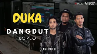 Download Duka LAST CHILD - Remix Dangdut Koplo Version MP3