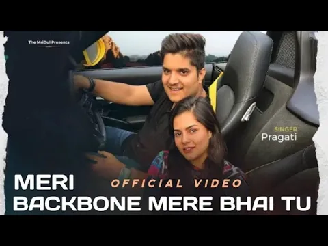 Download MP3 Tu Meri Backbone Mere Bhai |  Meri Backbone Mere Bhai Tu (Official Video) Pragati