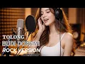 Lagu TOLONG - BUDI DOREMI/ROCK VERSION /COVER(LYRICS)
