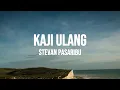 Download Lagu Stevan Pasaribu - Kaji Ulang (Lirik)