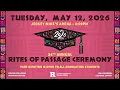 34th Annual Rites of Passage Ceremony - May 12 2026