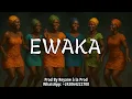 Afara Tsena -EWAKA- Afro Mbokalisation Instrumental Mopacho Type Beat By Reyane à la Prod 