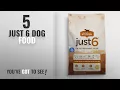 Top 5 Just 6 Dog Food 2018 Best Sellers Rachael Ray Nutrish Just 6 Natural Dry Dog Food Limited