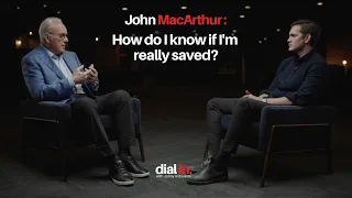 john macarthur how do i know if im really saved