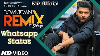 Downtown Dj Yogi Remix Whatsapp Status||Best Whatsapp Status Video Of 2019||