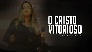O Cristo Vitorioso // Karem Cardim