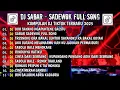 Download Lagu DJ SABAR - SADEWOK FULL SONG🎧🔥 - DUH SAYANG NGAPUNTENE SAESTU