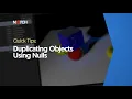 Duplicating Objects using Nulls Notch Quick Tip