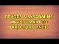 DevOps SysAdmins Map Domain to Directory on IIS