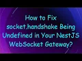 How to Fix socket handshake Being Undefined in Your NestJS WebSocket Gateway