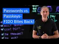 Passwords vs Passkeys - FIDO Bites Back