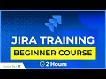 Jira Training Course for Beginners Project Management Tutorial
