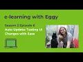 eLearning with Eggy Season 2 Ep 6 - Auto Update Testing UI Changes with Ease