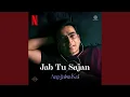 Download Lagu Jab Tu Sajan (From \