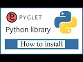 How to install Install PyGlet Python library