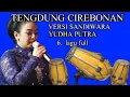 Download Lagu LAGU TENGDUNG CIREBONAN. VERSI SANDIWARA YUDHA PUTRA
