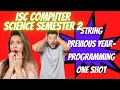 ISC COMPUTER SCIENCE PYQ STRING PROGRAMMING ONE SHOT REVISION HOW TO WRITE STRING PROGRAMS