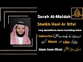 Download Lagu Surah Al Maidah 005 | Surah Maidah | Sheikh Hani Ar Rifai | Very Beautiful and Heart Touching Voice