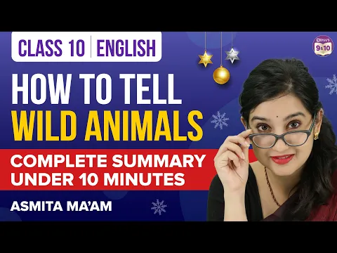 Download MP3 How to Tell Wild Animals Class 10 English Chapter Summary Under 10 Mins | Class 10 Boards 2023