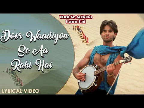 Download MP3 Door Waadiyon Se Aa Rahi Hai - Lyrical Video | Sonu Nigam | Tum Se Achcha Kaun Hai | Hindi Love Song