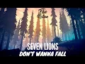 Download Lagu Seven Lions, Last Heroes \u0026 HALIENE - Don't Wanna Fall