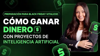 Preparación Black Friday Vitalicio - Cómo ganar dinero con proyectos de IA