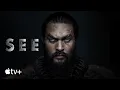Video di SEE – Trailer ufficiale | Apple TV+