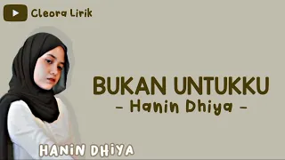 Download Hanin Dhiya - Bukan Untukku [Lirik] MP3